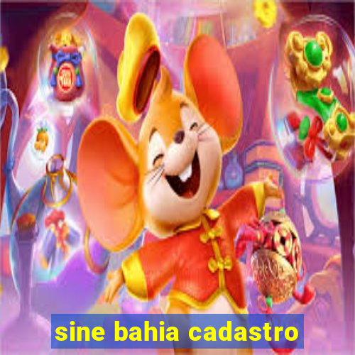 sine bahia cadastro